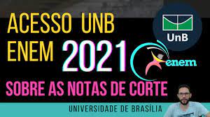 Maybe you would like to learn more about one of these? Sobre A Nota De Corte Do Acesso Unb Enem 2021 Youtube