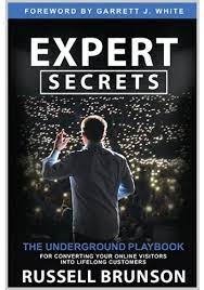 Expert Secrets - The Underground Playbook for Converting Your Online  Visitors into Lifelong Customers