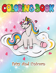 These free printable unicorn coloring pages makes a wonderful coloring activity for those who love mythical creatures. Fairy And Unicorn Coloring Book Rainbow Coloring Pages For Girls Jones Era 9781798794180 Amazon Com Books