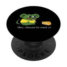 Amazon.com: Uhm, Cheesed To Meet U? Meme PopSockets Swappable PopGrip :  Cell Phones & Accessories