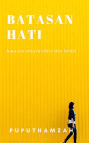 Maybe you would like to learn more about one of these? Download Novel Batasan Hati By Puputhamzah Pdf Indonesia Novel