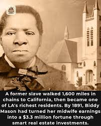 Former slave becomes wealthy woman in California