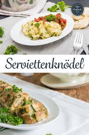 Serviettenknodel Serviettenknodel Rezept Rezepte Vegetarische Rezepte