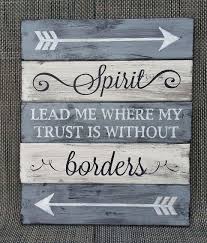 Bible Inspired Sign Wood Art Arrow Art Spirit Lead Me Where My Trust Is Without Borders Arrow Art Bible Inspired Lead Arrow Art Wood Signs Arrow Words