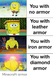 See a recent post on tumblr from @teathattast about minecraft armor meme. Minecraft Armor Minecraft Meme On Me Me