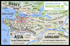 Judgmental Map Of Vancouver The Lower Mainland Vancouver Map Vancouver Map