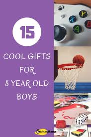 Birthday Gifts For 8 Year Olds Boy 15 Cool Gifts For 8 Year Old Boys Ideas Mama 7 Year Old Christmas Gifts 8 Year Old Boy Christmas Gifts For Boys