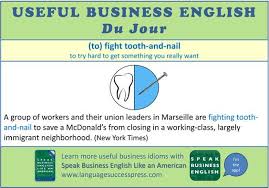 Useful Business English Idiom To Fight Tooth And Nail Can You Use It In A Sentence Learn English English Language Learning English Idioms