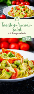 Tomaten Avocado Salat Mit Stangensellerie Rezept Avocado Salat Salat Avocado