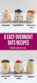 6 Easy Overnight Oats Recipes Recipe In 2020 Overnight Oats Healthy Easy Recipes Overnight Oats Recipe
