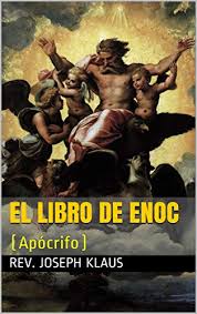 Descarga nuestra pdf libro de enoc libros electrónicos gratis y aprende más sobre pdf libro de enoc. El Libro De Enoc Apocrifo Spanish Edition Kindle Edition By Klaus Rev Joseph Religion Spirituality Kindle Ebooks Amazon Com