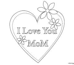 I Love You Mom Coloring Pages I Love You Mommy Coloring Pages In Mom Inspirations Free Online Mom Coloring Pages Mothers Day Coloring Pages I Love You Mom