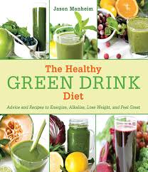 Today i'll share with you 4 super healthy recipes for a juice cleanse diet. The Healthy Green Drink Diet Advice And Recipes To Energize Alkalize Lose Weight And Feel Great Manheim Jason 9781616084738 Amazon Com Books