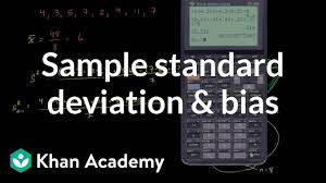 Dispersion refers to a value by which an object differs from another object; Sample Standard Deviation And Bias Video Khan Academy
