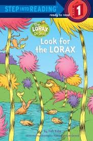 Who does the lorax speak for? Look For The Lorax By Tish Rabe