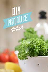 Use this recipe for homemade organic fruit and vegetable wash recipe to make your own produce wash. Diy Natural Produce Wash Live Simply