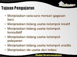 Bagaimana cara menentukan ide usaha atau bisnis.cara menemukan ide usaha atau bisnis yang cocok untuk anda di tahun 2020 bersama channel youtube eduspasia. Bab 9 Mencari Gagasan Usaha Dr Siswantoyo Tujuan