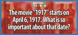 Did you know that each nation. Movie 1917 Starts On April 6 1917 Trivia Questions Movie Trivia Questions Trivia Quiz