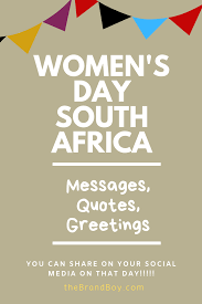 As entrepreneur and young business leader, lynette ntuli said in an interview, young south african women may be faced with different struggles to the women of 1956, but they have equal responsibility to make similar strides. Women S Day Africa 62 Best Messages Quotes Greetings Women S Day South Africa Africa Quotes Womens Day Quotes