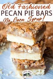 Old Fashioned Pecan Pie Bars No Corn Syrup Pecan Pie Pecan Pie Bars Cookie Bar Recipes