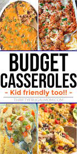 25 Cheap And Easy Kid Friendly Casseroles Cheap Casserole Recipes Budget Meals Dinner Recipes