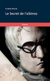 Amazon.com: Le Secret de l'albinos (French Edition): 9782748367386: Novick,  Andrea: Books