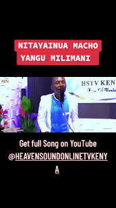 NITAYAINUA Macho Yangu Milimani