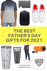 If you buy from a link, we may earn a commission. The Best Father S Day Gifts For 2021 A Lady Goes West