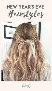 New Year S Eve Hairstyles Perfect For The Biggest Party Of The Year Hair Styles New Year S Eve Hair Easy Hairstyles For Long Hair