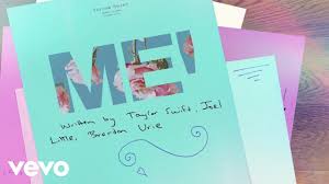 Me Feat Brendon Urie Of Panic At The Disco Lyrics Me Feat Brendon Urie Of Panic At The Disco Lyric Video Taylor Swift Youtube Songs Me Too Lyrics