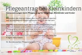 Maybe you would like to learn more about one of these? Pflegeantrag Bei Kleinkindern Bundesweites Pflegenetzwerk