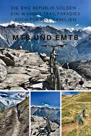 Mtb Und Emtb Die Bike Republik Solden Ein Wahres Trailparadies Auch Fur Bike Familien Wer Mehr Daruber Lesen Mountainbike E Bike Touren E Mountain Bike