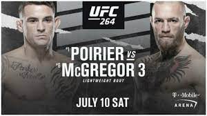 Tickets go on sale friday, april 16, 2021. Ufc 264 Full Fight Card Conor Mcgregor Vs Dustin Poirier 3 The Night Where The Trilogy Will Be Settled Firstsportz