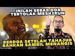 Inilah Sebab Doa Tertolak Meskipun Berdoa Setelah Tahajud Bahkan Sambil Menangis Ust Adi Hidayat Youtube Doa Menangis Youtube