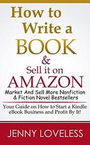 How To Write A Book By Jenny Loveless Jenny Loveless Does It Again In This Very Informative How To Guide On Writing And Writing A Book Ebook Writing Books