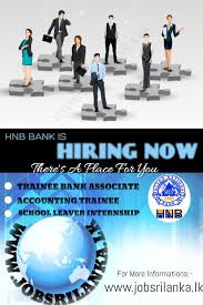 This access bank graduate trainee program is meant for both ordinary national diploma (ond) and 2nd class lower degree holders. Latest Jobs In Hnb Bank School Leavers Jobs For School Leavers Democratic Election