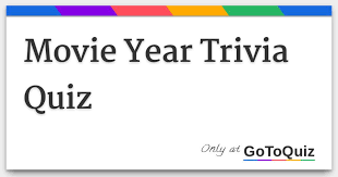 It's actually very easy if you've seen every movie (but you probably haven't). Movie Year Trivia Quiz
