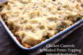 Easy Chicken Recipes Chicken Casserole With Mashed Potato Topping One Hundred Dollars A Month Potato Toppings Recipes Easy Chicken Recipes