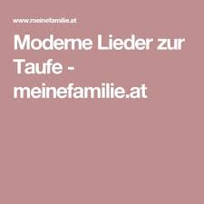 Moderne Lieder Zur Taufe Meinefamilie At Taufe Lieder Zur Taufe Taufe