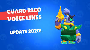 I always try reading all of them. Guard Rico Voice Lines With Caption New Skin Update 2020 Brawl Stars Youtube