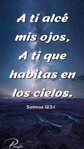 Salmos 123 1 Frases Espirituales Frases Cristianas Cortas Palabras Cristianas