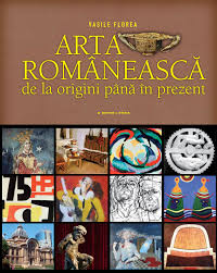 Arta romană se dezvoltă pe teritoriul imperiului roman. Arta Romaneasca De La Origini Pana In Prezent Vasile Florea