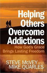 I was settled into nothingness; Helping Others Overcome Addictions How God S Grace Brings Lasting Freedom Mcvey Steve Quarles Mike 9780736947466 Amazon Com Books