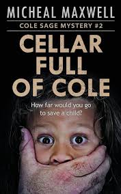 Cellar Full of Cole: A Cole Sage Mystery #2
