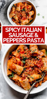This Italian Sausage And Peppers Pasta Recipe Is About To Be Your New Fave Spicy Italian Sausage Sw Pepper Pasta Recipe Sausage Dinner Sausage Pasta Recipes