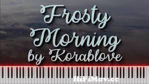 Read more www.waptrik vidoes dalont com : Frosty Morning Piano From I Font Watch Video Hifimov Cc