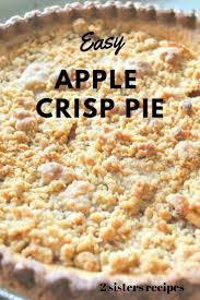 Easy Apple Crisp Pie Applepie 2sistersrecipes Applecrisp Easy Apple Crisp Recipe Apple Crisp Pie Apple Crisp Easy