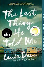 The Last Thing He Told Me | Book by Laura Dave | Official Publisher Page |  Simon & Schuster