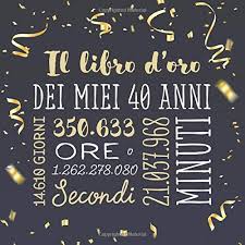 Superati i 40 anni può risultare difficile trovare il regalo più giusto per un uomo. Pentru A CÄƒuta Refugiu FÄƒrÄƒ Zgomot Privilegiu Regalo Compleanno 40 Anni Amazon Fratellisalaorni It