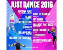 Just Dance 2016 Song List June E3 Just Dance 2016 Just Dance 2016 Songs